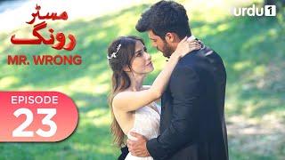 Mr. Wrong  Episode 23  Turkish Drama  Bay Yanlis  13 July 2024