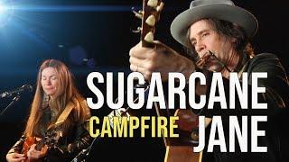 Sugarcane Jane Campfire