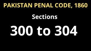 Section 300 to 304 of PPC  Raja Aamir Abbas Advocate