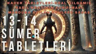 SÜMER TABLETLERİ 13 14 -ENKİNİN SÖZLERİ -MEZAPOTAMYADAKİ SAVAŞ VE GILGAMIŞ #seslikitap