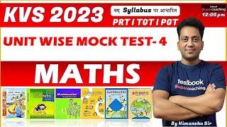 KVS 2023 NCERT MATHS  PRTTGTPGT  UNIT WISE MOCK TEST - 4  Himanshu Sir