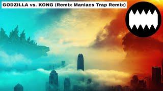 GODZILLA vs. KONG Remix Maniacs Trap Remix