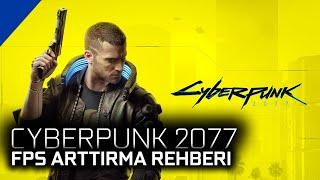 Cyberpunk 2077 - FPS Arttırma & FPS Boosting 