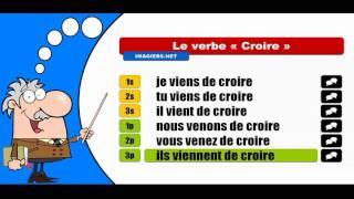 La conjugaison du verbe Croire # Passé récent