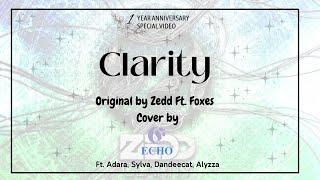 1 YEAR ANNIVERSARY SPECIAL CLARITY - ZEDD FT. FOXED  Cover by Echo Ft...