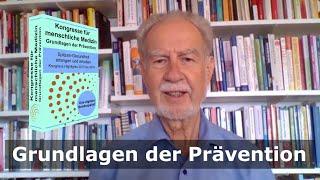 Grundlagen der Prävention - Best of Kongresse für menschliche Medizin - Prof. Dr. med. Jörg Spitz