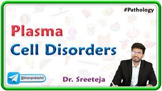 14. Plasma Cell Disorders  USMLE Step 1 Pathology