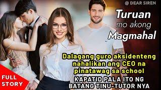 DALAGANG GURO AKSIDENTENG NAHALIKAN ANG CEO NA NA NASA SCHOOL KAPATID PALA ITO NG TINUTURUAN NYA