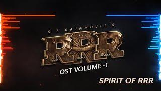 Spirit of RRR  RRR OST Vol -1  Original Score by M M Keeravaani  NTR Ram Charan  SS Rajamouli