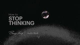 How To Stop Thinking  Audio Book  Barry Long