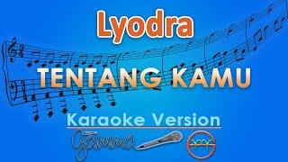 Lyodra - Tentang Kamu Karaoke  GMusic