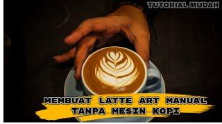 Teknik dasar membuat latte art manual tanpa mesin