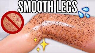 HOW TO EXFOLIATE & MOISTURIZE YOUR LEGS PERFECTLY  NO MORE STRAWBERRY SKIN CELLULITE RAZOR BUMPS