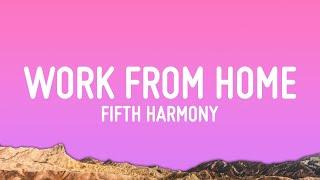 Fifth Harmony - Work from Home Lyrics ft. Ty Dolla $ign