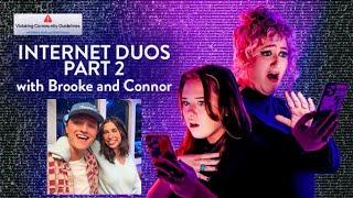 Episode Thirty Internet Duos Pt. 2 feat. Brooke and Connor  Violating Community Guidelines