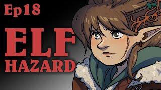 Elf Hazard  Oxventure D&D  Season 2 Episode 18