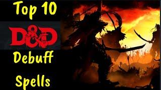 D&D 5e Weekly Top 10 Debuff Spells