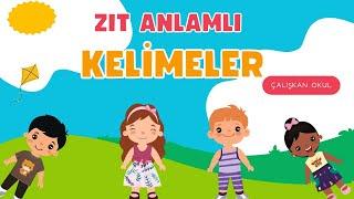 İLKOKUL ZIT ANLAMLI KELİMELER