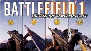 The 2021 Top 10 Weapons List  Battlefield 1