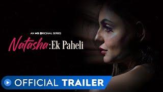 Natasha Ek Paheli  Official Trailer  Watch Now  MX Player
