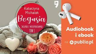 Bogusia. Katarzyna Michalak. Audiobook PL Powieść