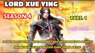 Lord Xue Ying   SEASON 4 l  Dong Bo Xue Ying Membunuh Dua Demigods Dark Abyss dan Melukai Raja Iblis