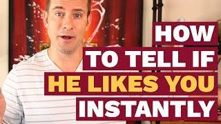 How to Tell If He Likes You Instantly  Dating Advice for Women by Mat Boggs