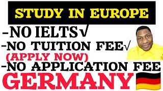 STUDY IN EUROPE FOR FREEGERMANYNO APPLICATION FEENO TUITION FEENO IELTS