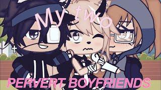 •My Two Pervert Boyfriends•GLMM•Gacha Life Mini Movie•Pt 12•oc credit to @HayliePlayz