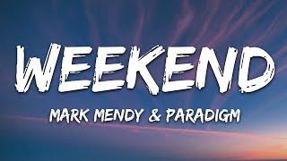 Mark Mendy & Paradigm - Weekend Party Sleep Repeat Lyrics