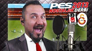 BEŞİKTAŞ-GALATASARAY TÜRKÇE SPİKERLİ NOSTALJİK DERBİ  PES 2013