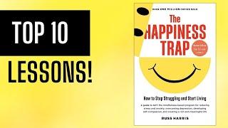 Top 10 Lessons The Happiness Trap by Russ Harris  Summary