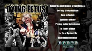 DYING FETUS - Destroy The Opposition Full Album Stream