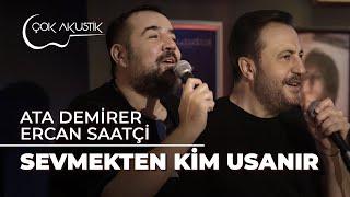 Ata Demirer & Ercan Saatçi - Sevmekten Kim Usanır Canlı Performans #ÇokAkustik