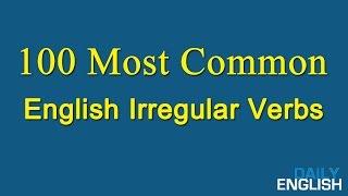 100 Most Common English Irregular Verbs - List Of Irregular Verbs In English