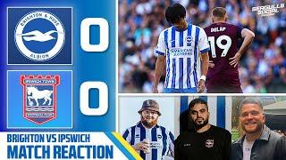 Muric Masterclass As IpSwitch The Script At The Amex  Brighton 0-0 Ipswich  Match Reaction