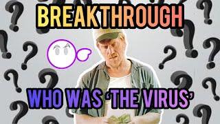 Breakthrough The Virus was…