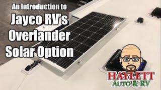 Intro to Jaycos Overlander Solar Package at Haylett RV