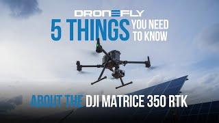 DJI Matrice 350 RTK - 5 Things you need to know  Dronefly