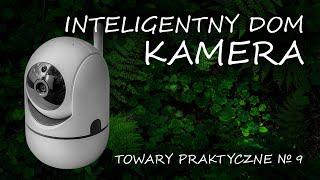 Inteligentny dom - kamera TOWARY PRAKTYCZNE 9