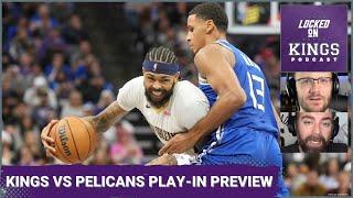 Previewing the Sacramento Kings vs New Orleans Pelicans NBA Play-In Finale  Locked On Kings