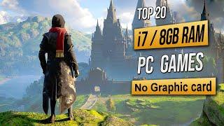 Top 20 Games for Intel i7 8GB RAM No Graphic card  2024