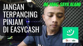 PENGALAMAN PINJAM DI APLIKASI EASYCASH