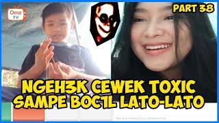 NGEH4CK KAMERA CEWEK TOXIC SAMPE BOCIL LATO-LATO  PRANK OME.TV INDONESIA #38