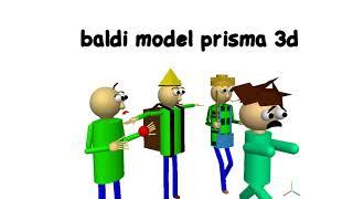 baldi model prisma 3d