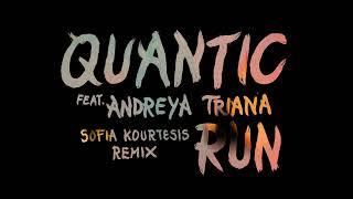 Quantic - Run feat. Andreya Triana Sofia Kourtesis Remix Official Audio