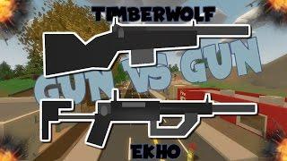 Unturned Gun VS Gun  Ekho VS Timberwolf