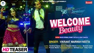 Teaser  WELCOME  BEAUTY  Vikrant Marwah Geeta  Rajsi Verma Sumit Uday Dahiya  Bollywood Song