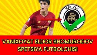 VANIXOYAT ELDOR SHOMURODOV SPETSIYA FUTBOLCHI