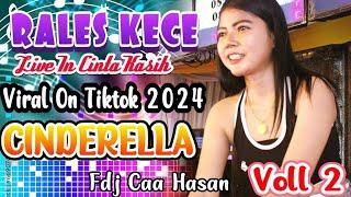 VOLL 2  DJ RALES KECE 2024  VIRAL ON TIKTOK MIX CINDERELLA  FDJ CAA HASAN  LIVE IN CINTA KASIH